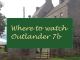 Where to watch Outlander 7b